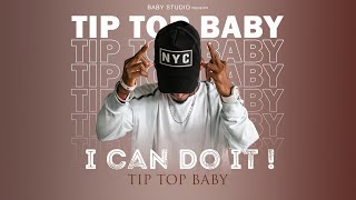TIP TOP BABY | I CAN DO IT ! OFFICAIL MUSIC VEDIO | TAMIL HIPHOP | 2022