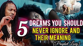 5 Dreams You Should NEVER Ignore and their MEANING • Prophet Lovy Elias