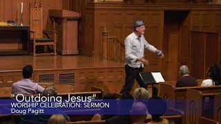 Doug Pagitt Sermon on Outdoing Jesus at Middle Church, NY