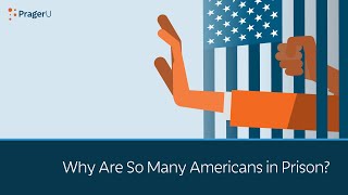 Why Are So Many Americans in Prison? | 5 Minute Video