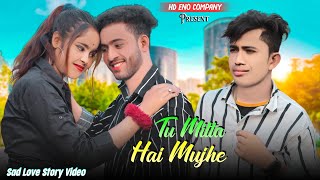 Tu Milta Hai Mujhe | 💞Raj Barman | Sad Love Story Video | Harun Love Story💓 | New Hindi Song 2023