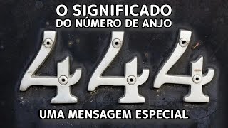 O Significado do Número de Anjo 444: Uma Mensagem Especial