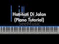 Hati-hati Di Jalan - Tulus | Piano Tutorial Gabe