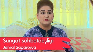 Sungat sohbetdeshligi - Jemal Saparowa | 2023