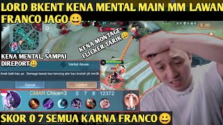 LORD BKENT KENA MENTAL MAIN MM KETEMU FRANCO JAGO, SKOR 0 7 SEMUA KARNA FRANCO😀