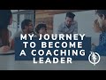 My Journey to Become a Coaching Leader by Dan Foster