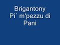 brigantony pi´ m pezzu di pani