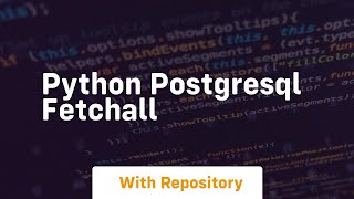 python postgresql fetchall