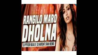 Rangilo Maro Dholna Remix - DJ Piyush Bajaj X DJ Harshit Shah