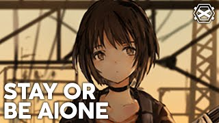 [ Nightcore ] - QUB3, Quickdrop \u0026 B0UNC3 - Stay Or Be Alone