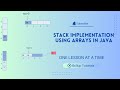Stack Implementation using Arrays in Java | Data Structure