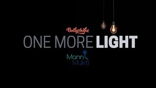 One More Light | Bollyshake x MannMukti