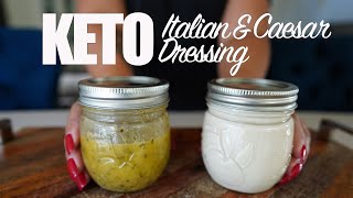 MY KETO ITALIAN AND CAESAR DRESSING RECIPES