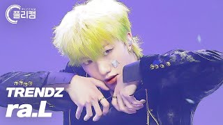 [플리캠 4K] TRENDZ ra.L 'WHO [吼]' (트렌드지 라엘 직캠)  l  Simply K -Pop CON-TOUR Ep.523