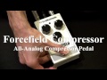 【池部楽器店】Forcefield Compressor (All-Analog Compressor Pedal)