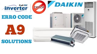 DAIKIN INVERTER AC ERROR CODE A9 // SOLUTIONS & MAINTENANCE // VRV & INVERTER AC ERROR CODE A9