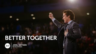Joel Osteen - Better Together