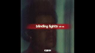 the weeknd - blinding lights (kmrn lofi remix)