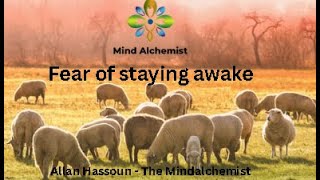 Staying awake is very scary for some. Powerful Hypnosis to release this fear