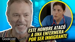 Hombre Racista ATACA a Enfermera Inmigrante | Goalcast Español