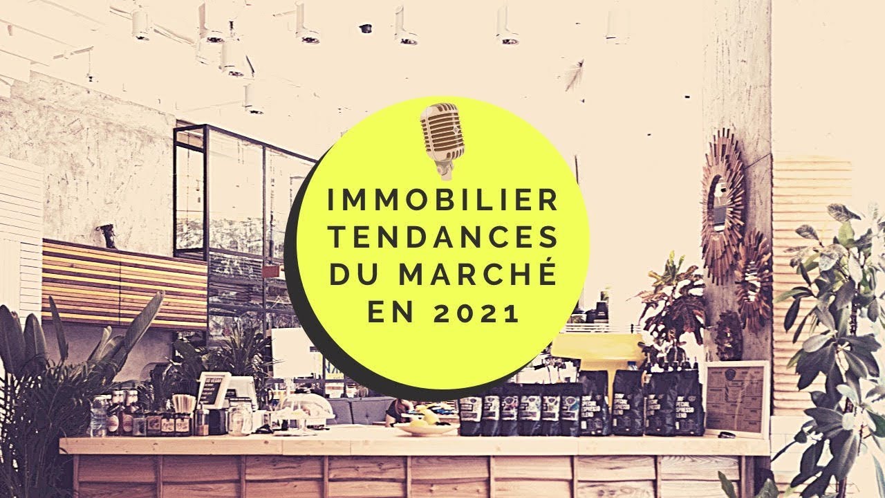 Les Tendances Du Marché De L’immobilier - YouTube