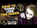 How To Think Like The Joker From The Dark Knight