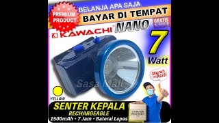 Kawachi Senter Kepala Rechargeable Nano 7Watt NA-71 WaterProof 7W 1500 mAh 7 Jam LED Battery Lepas