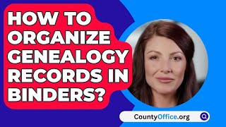 How To Organize Genealogy Records In Binders? - CountyOffice.org