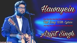 Hawayein - Lyrics | Jab Harry Met Sejal | Arijit Singh | Shahrukh Khan, Anushka Sharma | Pritam