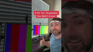 A Pc Tip I Guarantee You Didnt Know