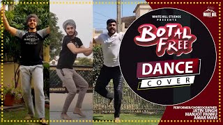 Botal Free  (Dance Cover ) | Bhangra Brigade | Jordan Sandhu