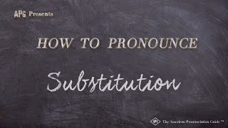 How to Pronounce Substitution (Real Life Examples!)