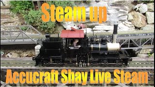 Steam up and operation of an Accucraft 2 cylinder Shay live steam locomotive garden railroading fun!