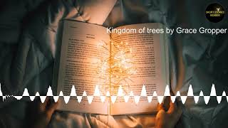 Kingdom of trees | Short Story by Grace Gropper