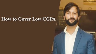 Increasing Success Chances with Low Grades, How to Cover Low CGPA