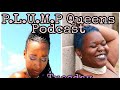 P.L.U.M.P Queens PODCAST