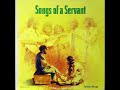 Servants of the Light: Songs of a Servant (complete album)