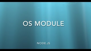 OS Module in Node.js | NodeJS Tutorial | NodeJS OS Module | Get Operating System information in Node