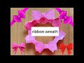 ribbon wreath #handmade #easy  #ribbon #origami