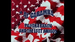 AY CARAMBA ⚡️  Pilocka Krach \u0026 The Lost Amigos