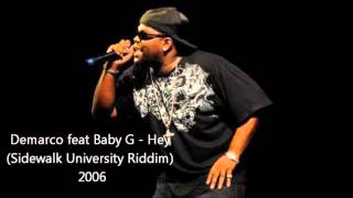 Demarco feat Baby G - Hey (Sidewalk University Riddim) 2006