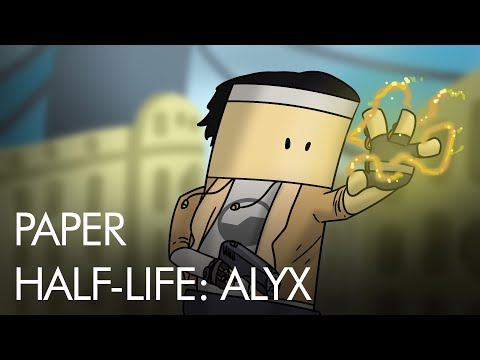 Paper Half-Life: Alyx