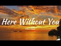 3 Doors Down - Here Without You (Lyrics)