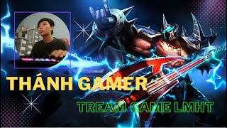 Phuc Tream LMHT | Today I'm playing league of legends game Day 03