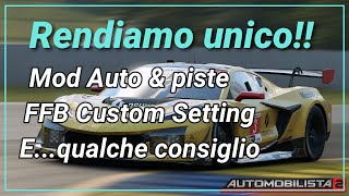 Rendi unico #automobilista2 con mod auto, Tracciati e FFB Setting, mai così reale ti spiego come!