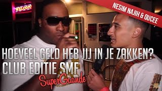 HOEVEEL GELD HEB JIJ IN JE ZAKKEN? (CLUB EDITIE SMF) - SUPERGAANDE INTERVIEW