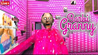 Granny Live Gaming|Granny Barbie Gameplay Video Live|Horror Escape Game