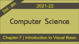 Computer Science | Std.-8th | Chapter-7 | Introduction to Visual Basic