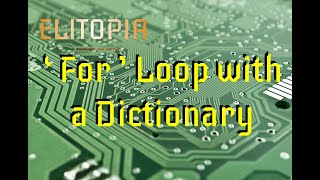 Elitopia - 'For' loop with a Dictionary in Python - 2 minute coding ep25