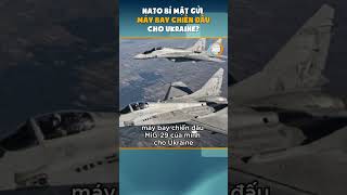 Thời sự thế giới : Thành viên NATO bí mật gửi máy bay chiến đấu cho Ukraine? | #short | Tin360 News